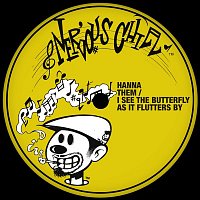 Hanna – Them / I See The Butterfly As It Flutters By