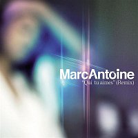 Marc Antoine – Qui Tu Aimes (Remix)