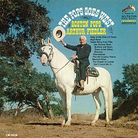 Arthur Fiedler, The Boston Pops Orchestra – Pops Goes West