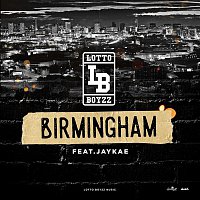 Lotto Boyzz, Jaykae – Birmingham (Anthem)