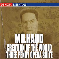Různí interpreti – Milhaud: Creation of the World - Weill: The ThreePenny Opera Music Suite
