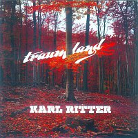 Karl Ritter – Traumland
