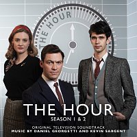 Kevin Sargent, Daniel Giorgetti – The Hour: Season 1 & 2 [Original Television Soundtrack]