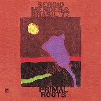 Sérgio Mendes & Brasil '77 – Primal Roots
