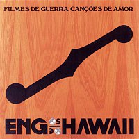Engenheiros Do Hawaii – Filmes De Guerra, Cancoes De Amor