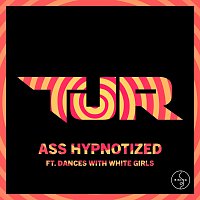 TJR, Dances With White Girls – Ass Hypnotized [Club Mix]