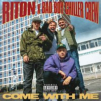 Riton x Bad Boy Chiller Crew – Come With Me