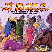 Přední strana obalu CD The Big Beat Of Dave Bartholomew: 20 Milestone Dave Bartholomew Productions 1949-1960