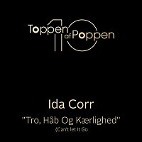 Ida Corr – Tro, Hab og Kaerlighed (Can't Let it Go)