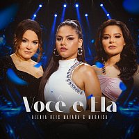 Alexia Reis, Maiara & Maraisa – Voce E Ela