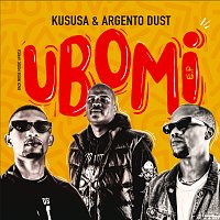 Kususa, Argento Dust – Ubomi