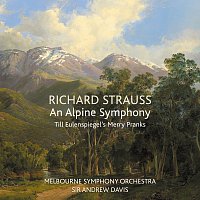 Melbourne Symphony Orchestra, Sir Andrew Davis – Richard Strauss: An Alpine Symphony / Till Eulenspiegel's Merry Pranks