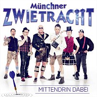 Munchner Zwietracht – Mittendrin dabei