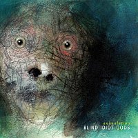 Blind Idiot Gods – Animalation