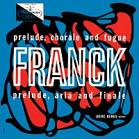 Jorg Demus – Franck: Prélude, Choral et Fugue; Prélude, Aria et Final