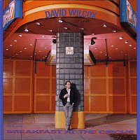 David Wilcox – Breakfast At The Circus