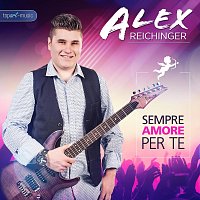 Alex Reichinger – Sempre amore per te