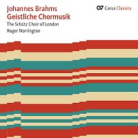 Schutz Choir of London, Sir Roger Norrington – Brahms: Geistliche Chormusik [Carus Classics]
