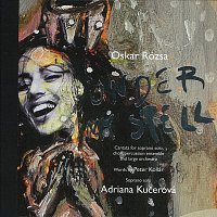 Adriana Kučerová – Rózsa: Under My Spell. Kantáta