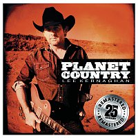 Lee Kernaghan – Planet Country [Remastered]