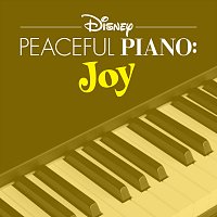 Disney Peaceful Piano, Disney – Disney Peaceful Piano: Joy