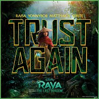 Raisa, YonnyBoii, Matthaios, SPRITE – Trust Again [Inspired by "Raya and the Last Dragon"]
