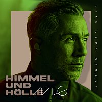 Mike Leon Grosch – Himmel und Holle