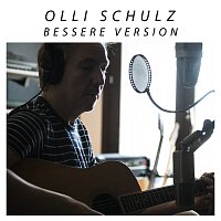 Olli Schulz – Bessere Version