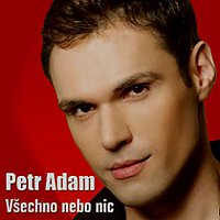 Petr Adam – Všechno nebo nic MP3