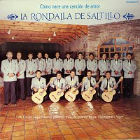 La Rondalla De Saltillo – Como Nace Una Cancion De Amor