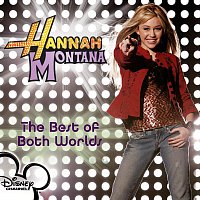 Hannah Montana – The Best Of Both Worlds
