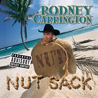 Rodney Carrington – Nut Sack