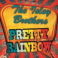 The Isley Brothers – Pretty Rainbow