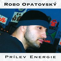Robo Opatovský – Prilev energie