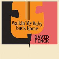 David Finck – Walkin' My Baby Back Home