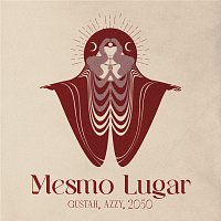 Gustah, Azzy, 2050 – Mesmo Lugar