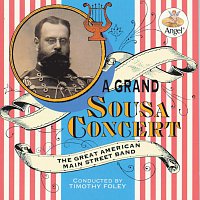 The Great American Main Street Band, Timothy Foley – A Grand Sousa Concert