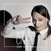 Marin Jurić-Čivro – Dobro Jutro Svima