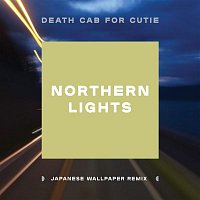 Death Cab for Cutie – Northern Lights (Japanese Wallpaper Remix)