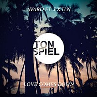 Avaro – Love Comes Down (feat. J.X.U.N)