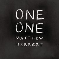 Matthew Herbert – One One