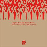 Sophie Lloyd – Calling Out (feat. Dames Brown) [David Penn Extended Remix]