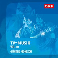 Gunter Mokesch – Orf-TVmusik, Vol. 10