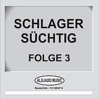 Různí interpreti – Schlager Suchtig Folge 3