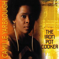 Camille Yarbrough – The Iron Pot Cooker