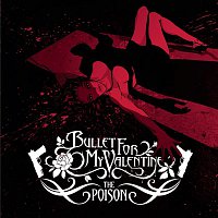 Bullet For My Valentine – The Poison