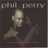 Phil Perry – One Heart One Love