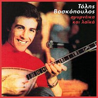 Tolis Voskopoulos – Smirneika Ke Laika