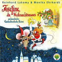 Reinhard Lakomy & Monika Ehrhardt – Josefine, die Weihnachtsmaus