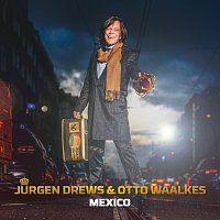 Jurgen Drews, Otto Waalkes – Mexico